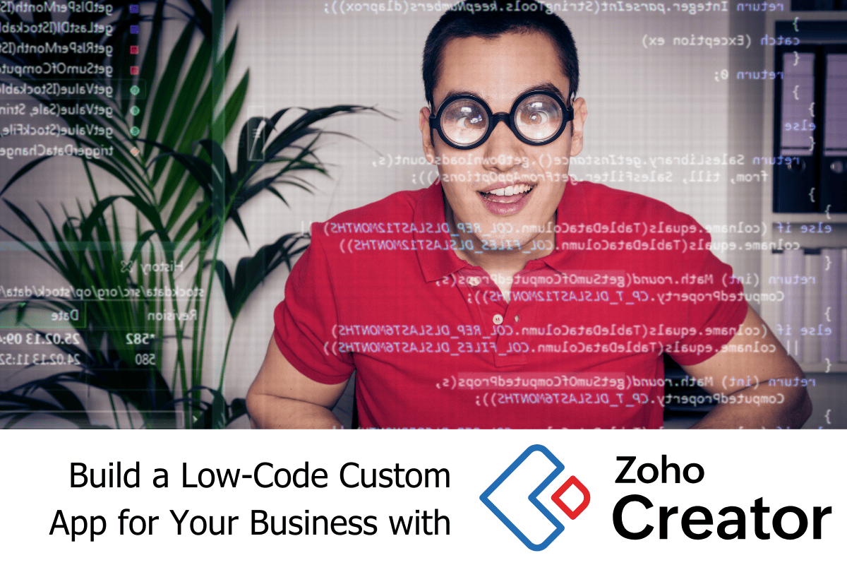What Is Zoho Creator and Why Your Business Might Need It | TechnoMap