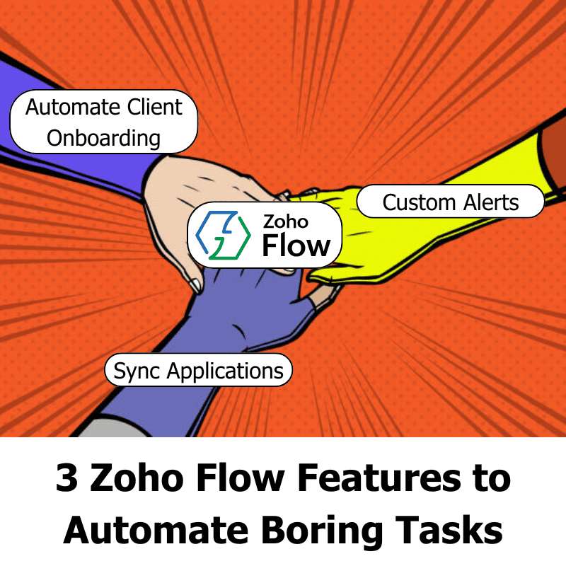 Zoho Flow: 3 Features That Automate Your Business | TechnoMap