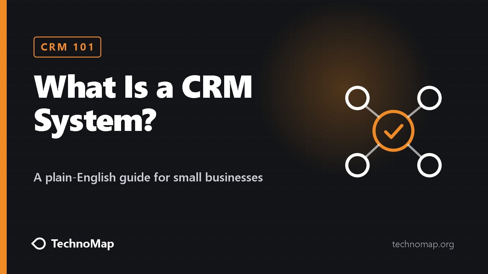What Is a CRM System? A Plain-English Guide for Small Businesses